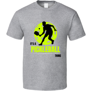 Its A Pickleball Thing Cool Trendy Fan Gift Player T Shirt