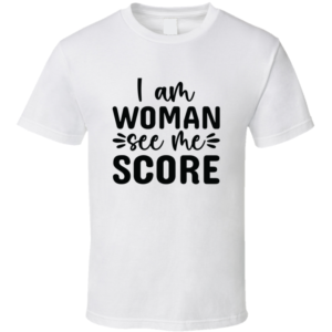 Woman See Me Score Funny Gift For Pickleball Fan Player T Shirt